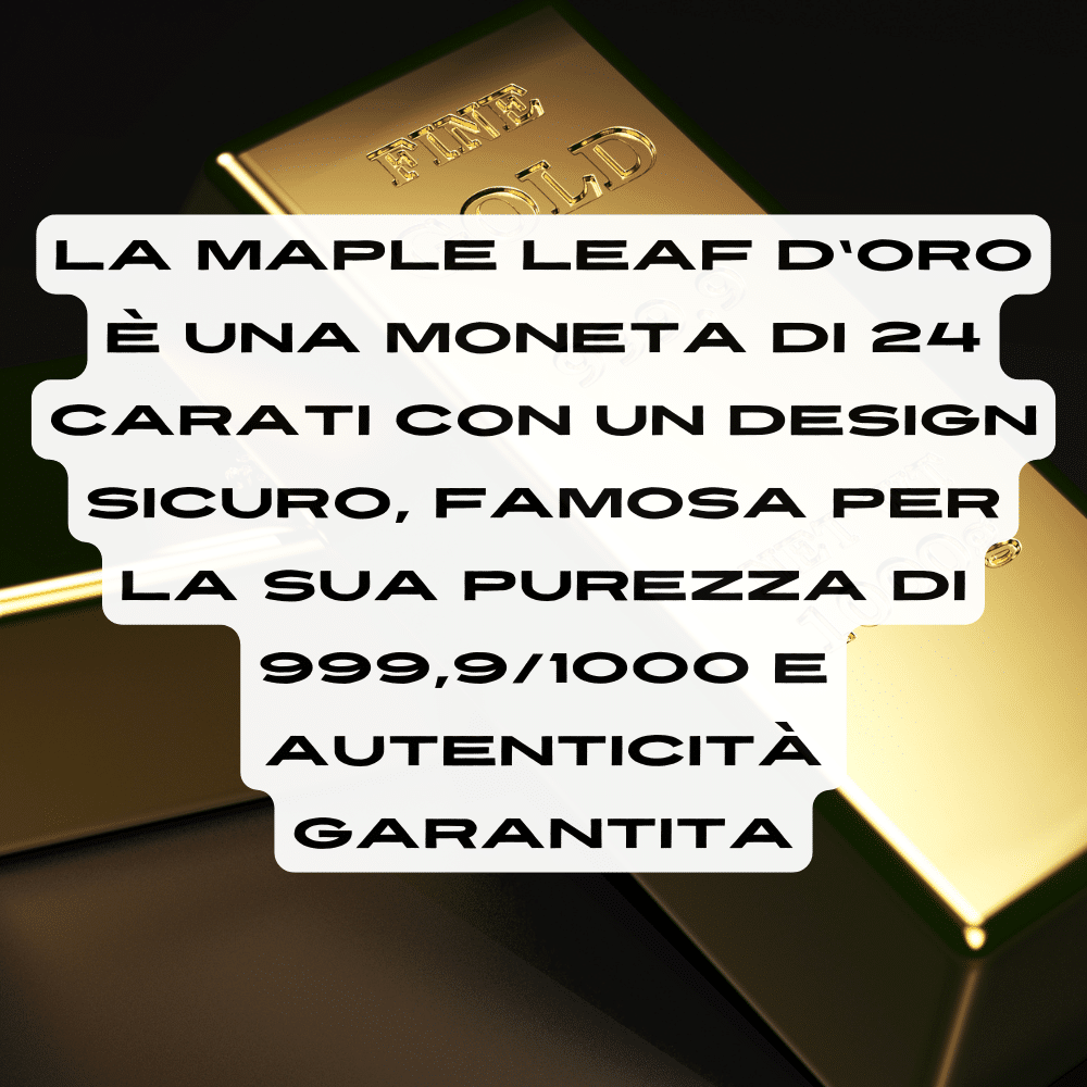 Caratteristiche della moneta d'oro Maple Leaf